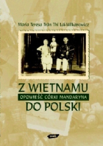 Z Wietnamu do Polski. Opowiesc cork 4173 - cover.jpg