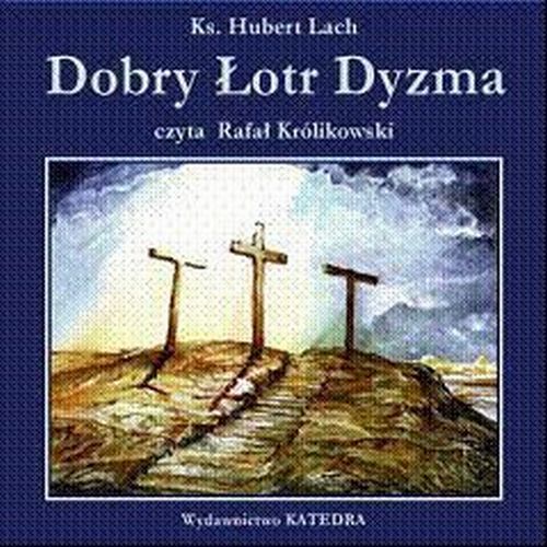 Dobry łotr. Dyzma - okładka audioksiążki - Katedra, 2006 rok.jpg